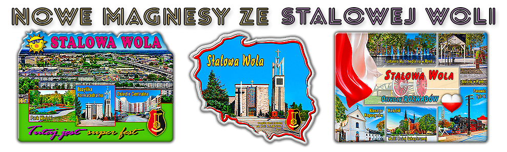 Baner Nowe magnesy ze Stalowej Woli